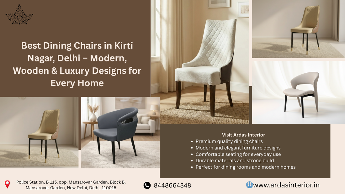 Best dining chairs in Kirti Nagar Delhi - modern, wooden and luxury designs at Ardas Interior